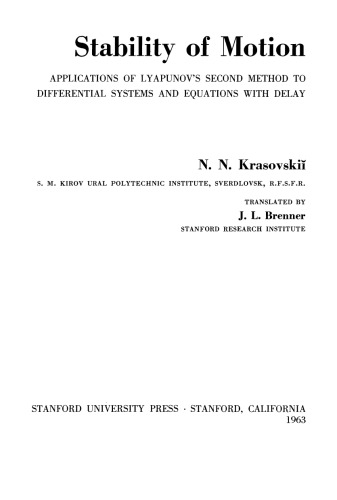Stability of Motion: Applications of Lyapunov's Second Method to Differential Systems and Equations With Delay