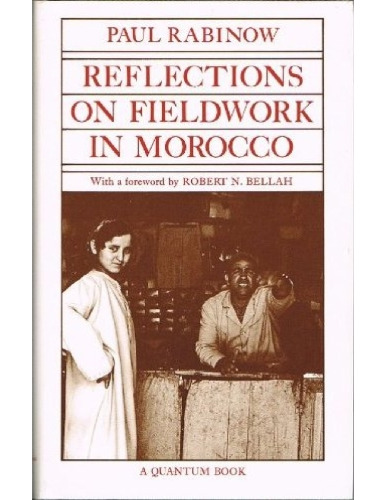Reflections on Fieldwork in Morocco (A Quantum book)  