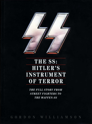 The SS: Hitler's Instrument of Terror