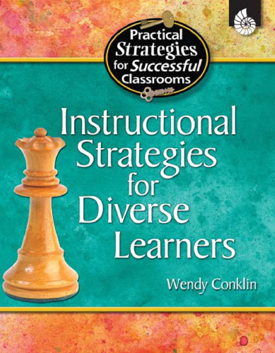 Instructional Strategies for Diverse Learners (Practical Strategies for Successful Classrooms)  
