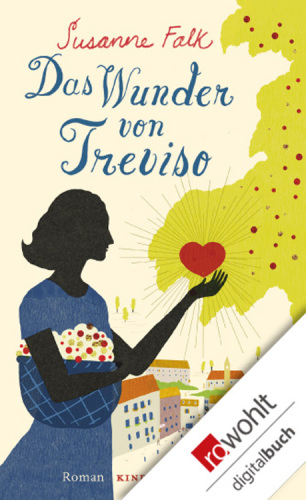 Das Wunder von Treviso. Roman  