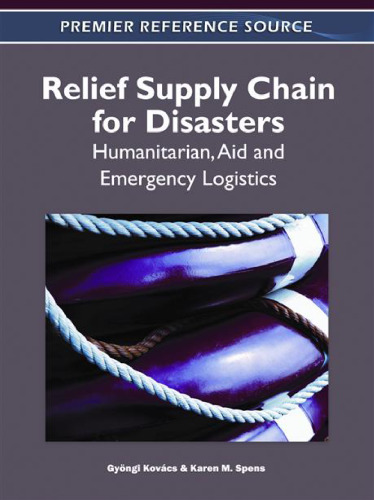 Relief Supply Chain for Disasters: Humanitarian, Aid and Emergency Logistics  