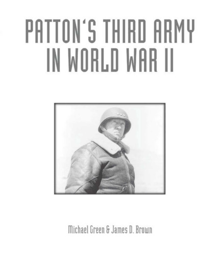 Patton's Third Army in World War II: An Illustrated History