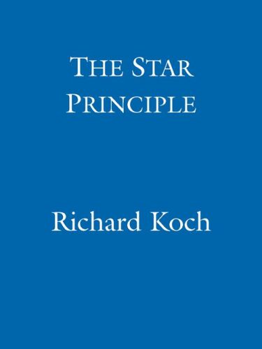 The Star Principle: How It Can Make You Rich  
