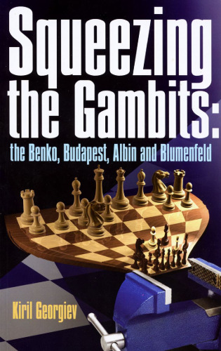 Squeezing the Gambits: The Benko, Budapest, Albin and Blumenfeld  
