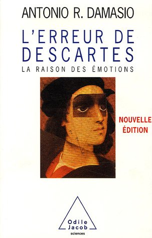 L'erreur de Descartes : la raison des émotions