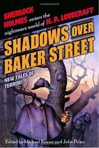 Shadows Over Baker Street: New Tales of Terror!