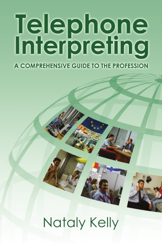 Telephone Interpreting: A Comprehensive Guide to the Profession