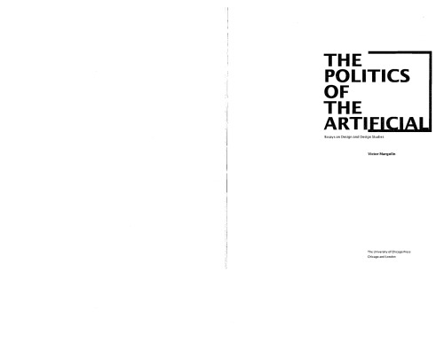 The politics of the artificial: essays on design and design studies