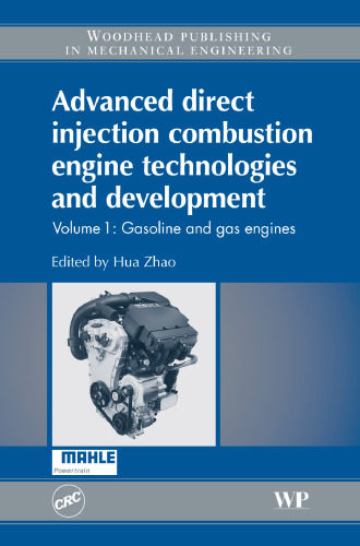 Advanced Direct Injection Combustion Engine Technologies and Development: Gasoline and Gas Engines, Volume 1  