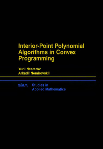 Interior-Point Polynomial Algorithms in Convex Programming