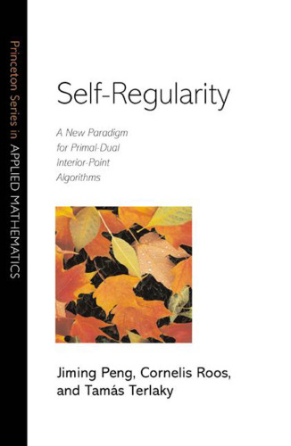 Self-regularity: A new paradigm for primal-dual interior-point algorithms