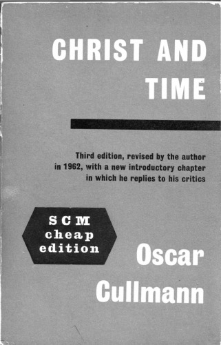 Christ and Time: The Primitive Christian Conception of Time