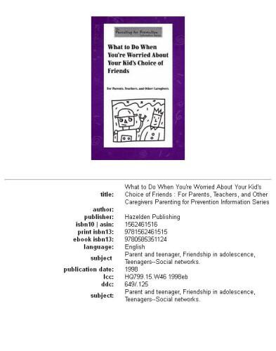 What to Do When You're Worried About Your Kid's Choice of Friends: For Parents, Teachers, and Other Caregivers