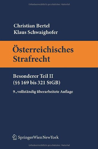 Österreichisches Strafrecht. Besonderer Teil II (§§ 169 bis 321 StGB) (Springers Kurzlehrbücher der Rechtswissenschaft)