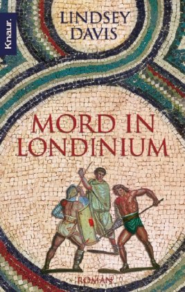 Mord in Londinium. Ein Falco-Roman (Marcus Didius Falco-Zyklus 14)