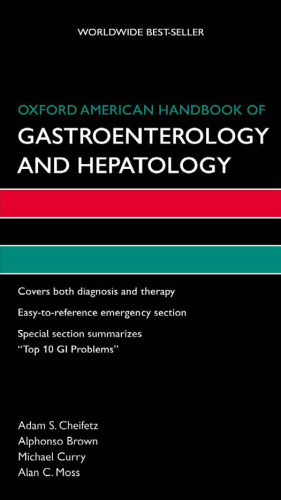 Oxford American Handbook of Gastroenterology and Hepatology  