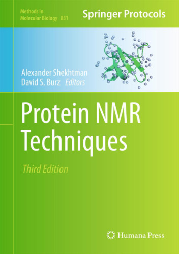 Protein NMR Techniques (Methods in Molecular Biology, v831)