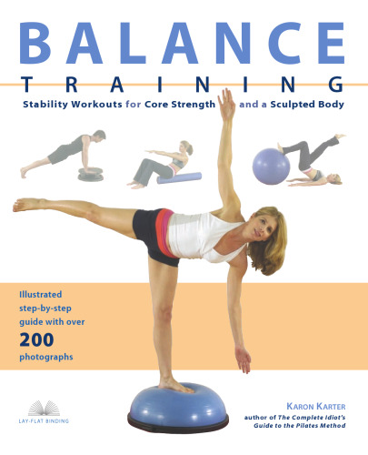 Balance Training: Stability Workouts for Core Strength and a Sculpted Body