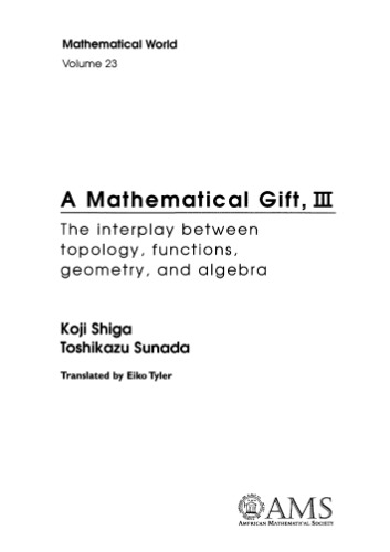 A mathematical gift, 3, interplay between topology, functions, geometry, and algebra