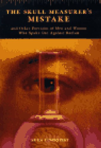 The Skull Measurer's Mistake: And Other Portraits of Men and Women Who Spoke Out Against Racism