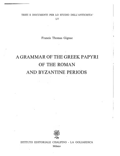 A Grammar of the Greek papyri of the Roman and Byzantine periods: Phonology, Volume 1