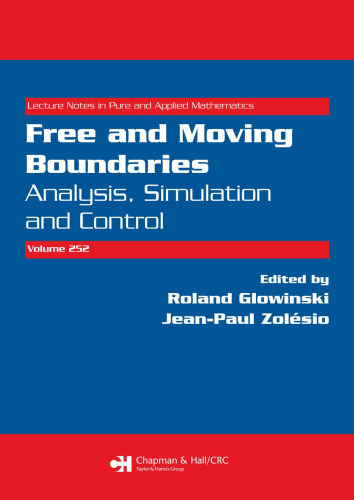 Free and moving boundaries: Analysis, simulation and control