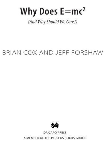 Why Does E=mc²? (And Why Should We Care?)