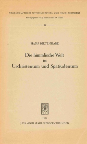 Die himmlische Welt im Urchristentum und Spätjudentum (Wissenschaftliche Untersuchungen zum Neuen Testament WUNT 2)