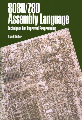 The 8080 Z-80 assembly language: techniques for improved programming  