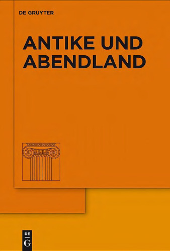 Antike und Abendland. Beiträge zum Verständnis der Griechen und Römer und ihres Nachlebens. Jahrbuch 2004 - Band 50