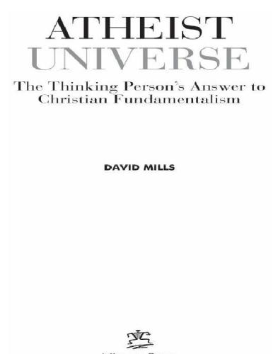 Atheist Universe: The Thinking Person's Answer to Christian Fundamentalism