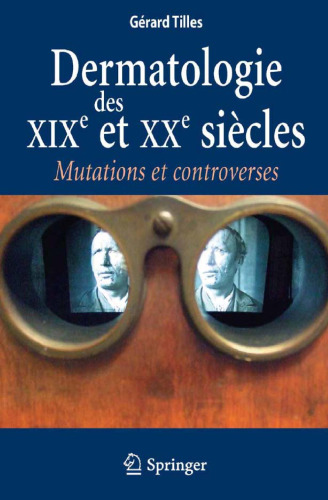 Dermatologie des XIX et XXe siècles : Mutations et controverses