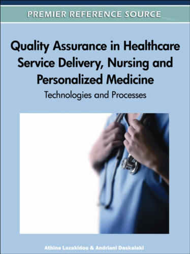 Quality Assurance in Healthcare Service Delivery, Nursing and Personalized Medicine: Technologies and Processes  