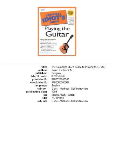 The complete idiot's guide to playing the guitar
