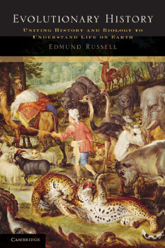 Evolutionary History: Uniting History and Biology to Understand Life on Earth