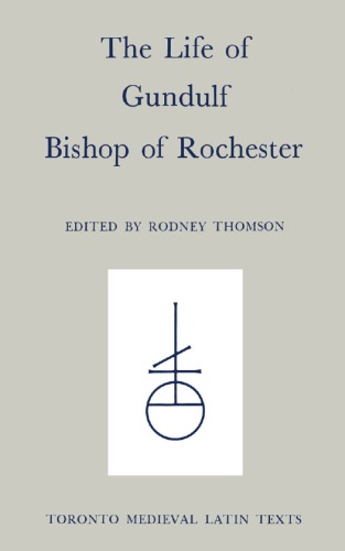 The Life of Gundulf, Bishop of Rochester (Vita Gundulfi)