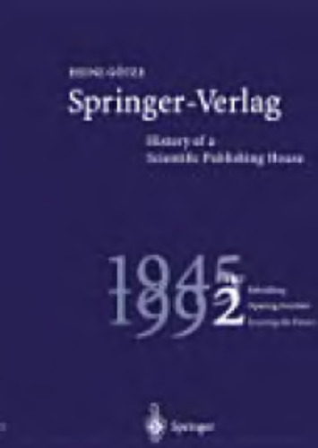 Springer-Verlag: 1945-1992, Rebuilding, opening frontiers, securing the future