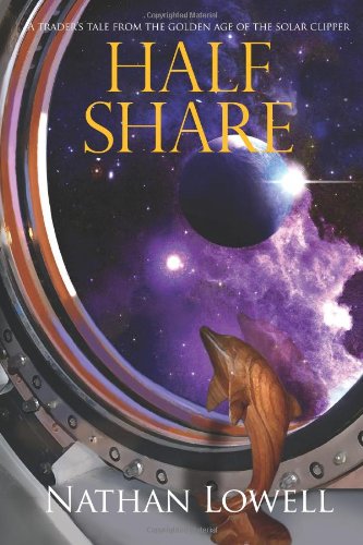 Half Share: A Trader's Tale from the Golden Age of the Solar Clipper
