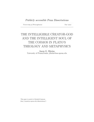 The intelligible creator-god and the intelligent soul of the cosmos in Plato's theology and metaphysics