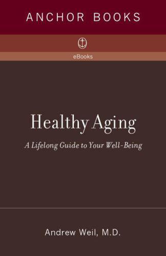 Healthy Aging: A Lifelong Guide to Your Well-Being