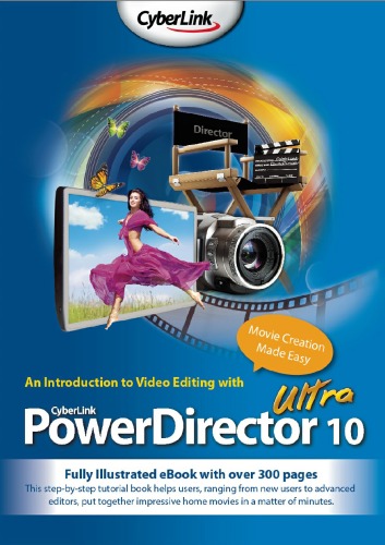 An Introduction to Video Editing with Cyberlink PowerDirector 10 Ultra  