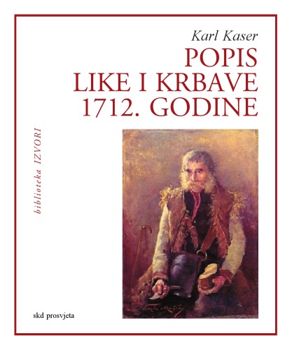 Popis Like i Krbave 1712. godine: obitelj, zemljšini posjed i etničnost u jugozapadnoj Hrvatskoj