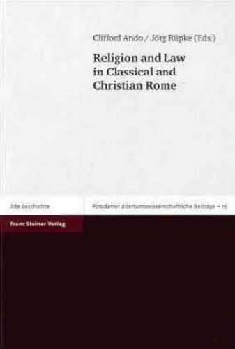 Religion and Law in Classical and Christian Rome