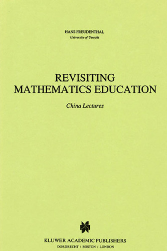 Revisiting mathematics education: China lectures