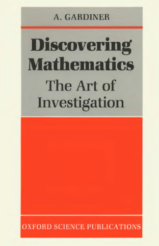 Discovering mathematics: the art of investigation