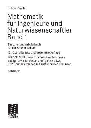 Mathematik für Ingenieure und Naturwissenschaftler, Band 1: Ein Lehr- und Arbeitsbuch für das Grundstudium, 12. Auflage, überarbeitete und erweiterte