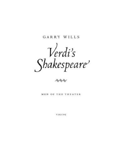 Verdi's Shakespeare: Men of the Theater