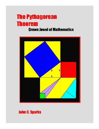 The Pythagorean theorem. Crown jewel of mathematics (2008)