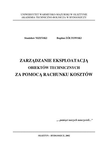 ZARZĄDZANIE EKSPLOATACJĄ OBIEKTÓW TECHNICZNYCH ZA POMOCĄ RACHUNKU KOSZTÓW